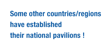 Some other countries/regions have established  their national pavilions !