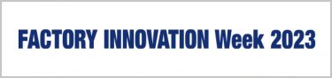 FACTORY INNOVATION Week